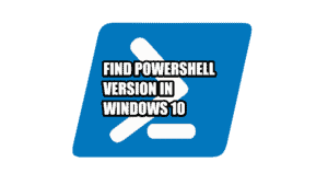 Find Powershell Version in Windows 10