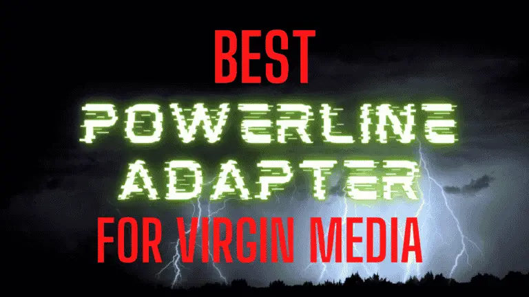 Best Powerline Adapter for Virgin Media?