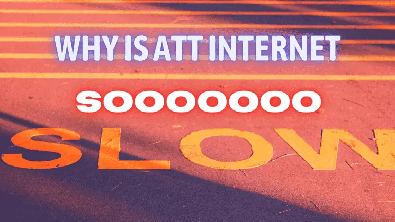 Why Is AT&T Internet So Slow? (Can It Be Fixed?)