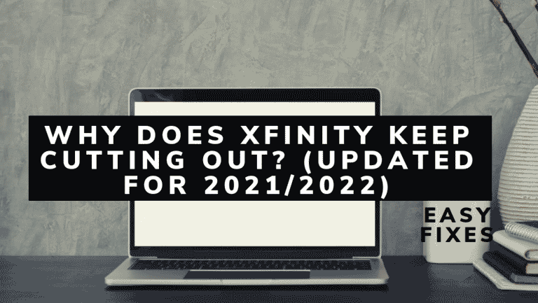 Does Your Xfinity Internet Keeps Dropping? (Let’s Fix It)