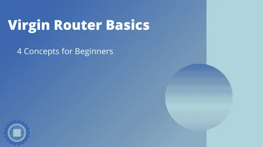 Troubleshooting Basics for Virgin Routers