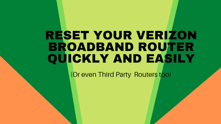 Reset Verizon Router Quickly and Easily.(Including Third Party Verizon Routers)