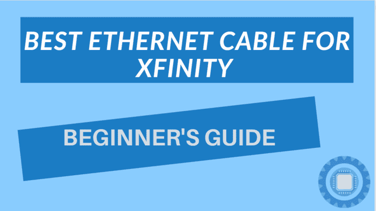 Best Ethernet Cable for Xfinity Internet (Great for Beginners)