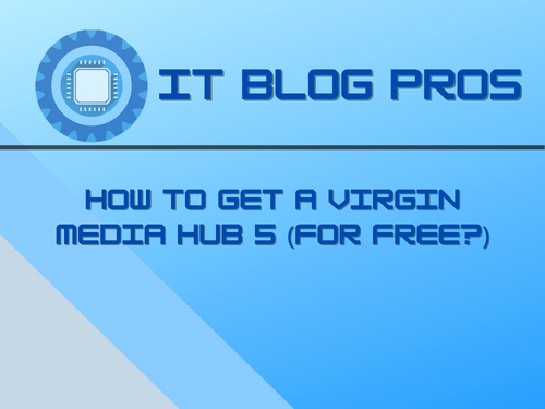 How To Get A Virgin Media Hub 5 (For Free?)