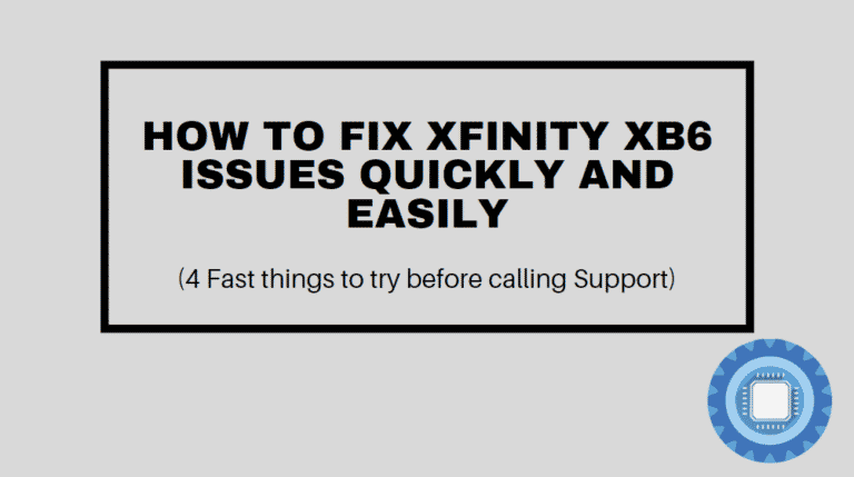 How to Fix Xfinity Xb6 Issues Quickly and Easily