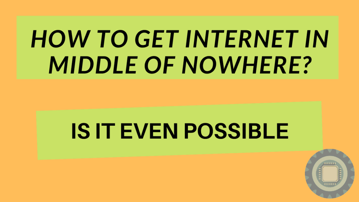 how to get internet in the middle of nowhere