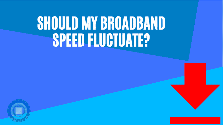 Should My Broadband Speed Fluctuate?