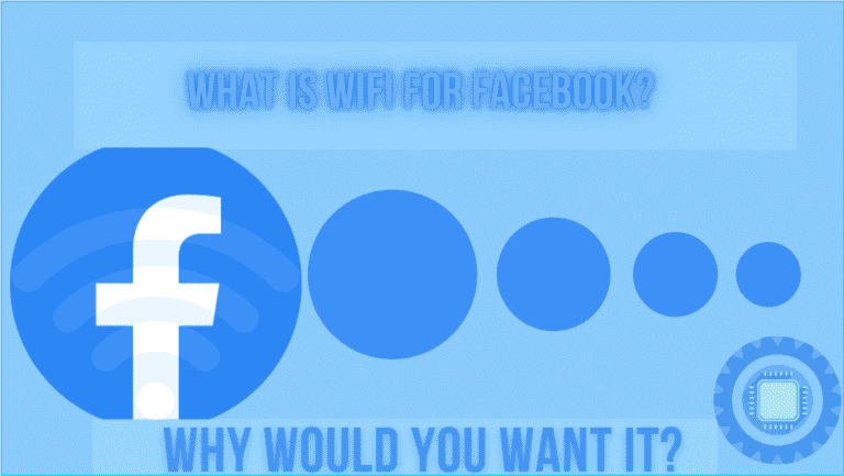What Is WiFi for Facebook? (Why would you want to use Facebook Wi-Fi?)