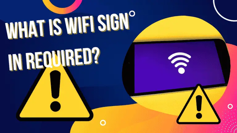 What Is WiFi Sign in Required? (Explained for Beginners)