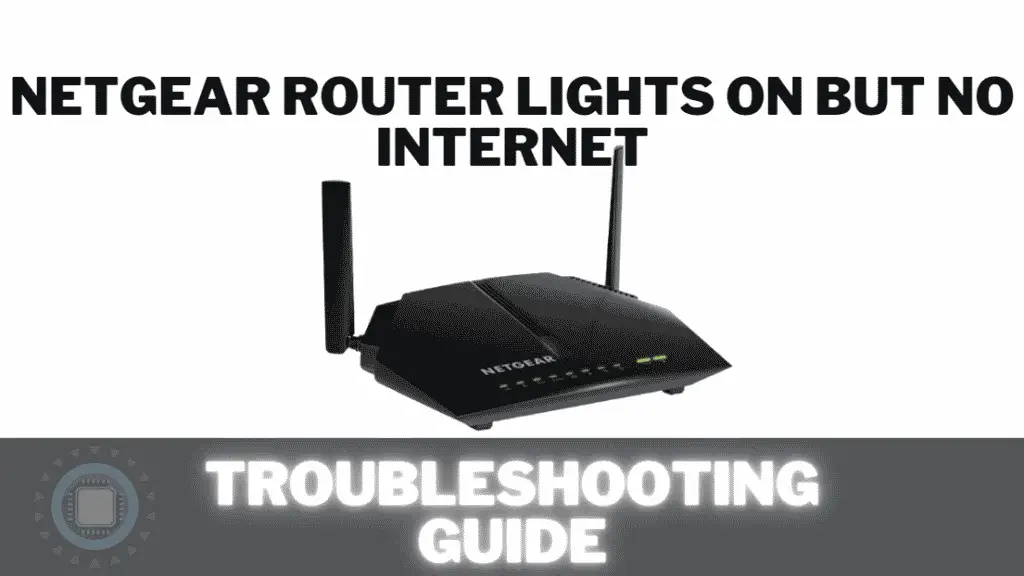 NETGEAR Router Lights on But No Internet