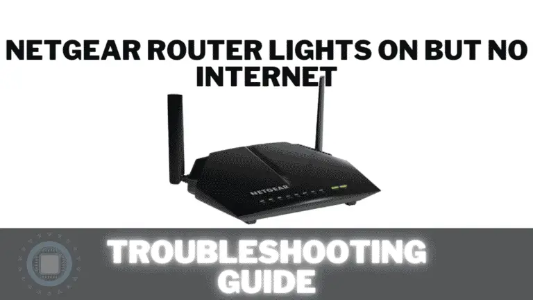NETGEAR Router Lights on But No Internet: NETGEAR Network Troubleshooting Guide