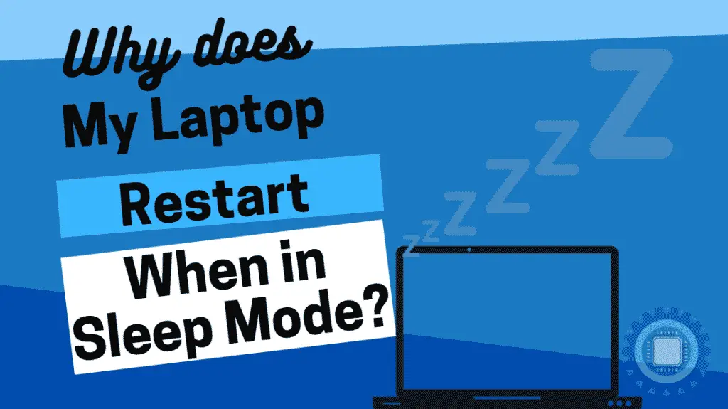 Why Does My Laptop Restart when I Put It to Sleep?