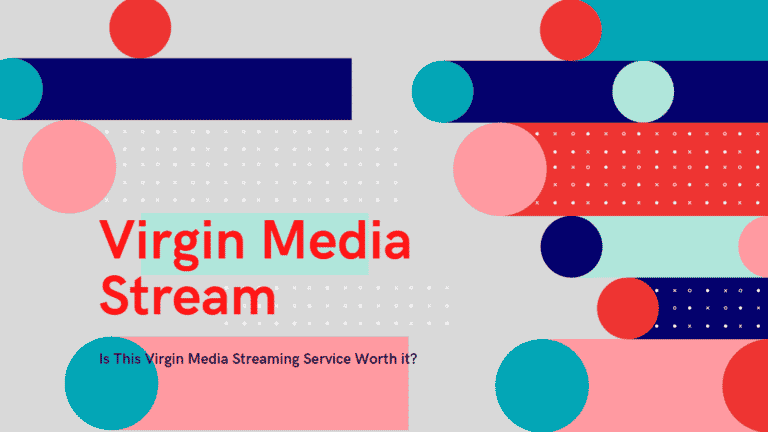 Virgin Media Stream: Is This Virgin Media Streaming Service Worth it?