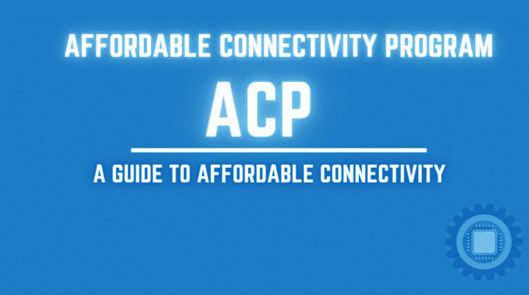 Affordable Connectivity Program (ACP) – A Guide to Affordable Connectivity