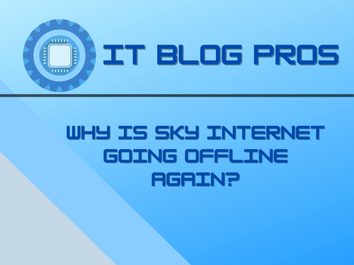 Why is Sky Internet Going Offline Again?