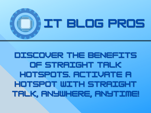 Discover the Benefits of Straight Talk Hotspots. Activate a Hotspot with Straight Talk, Anywhere, Anytime!